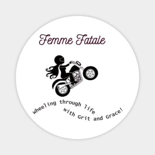 Girl Biker - Femme Fatale Magnet